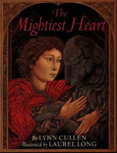 The Mightiest Heart by Lynn Cullen