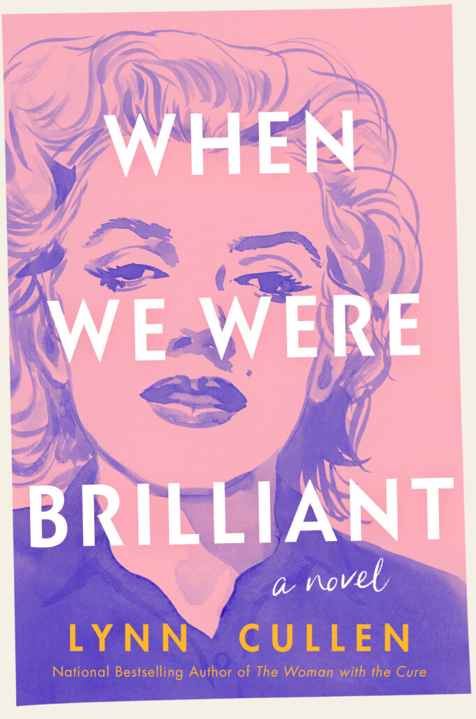 Book cover with text When We Were Brilliant by Lynn Cullen